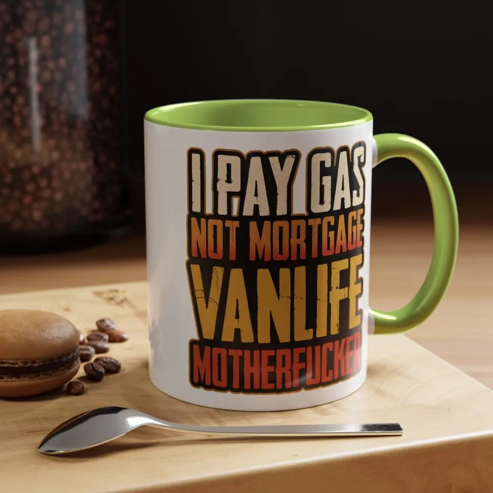 5385952944955124028_2048.jpeg Accent Coffee Mug (11, 15oz) — "I Pay Gas Not Mortgage" Design F**K-Line