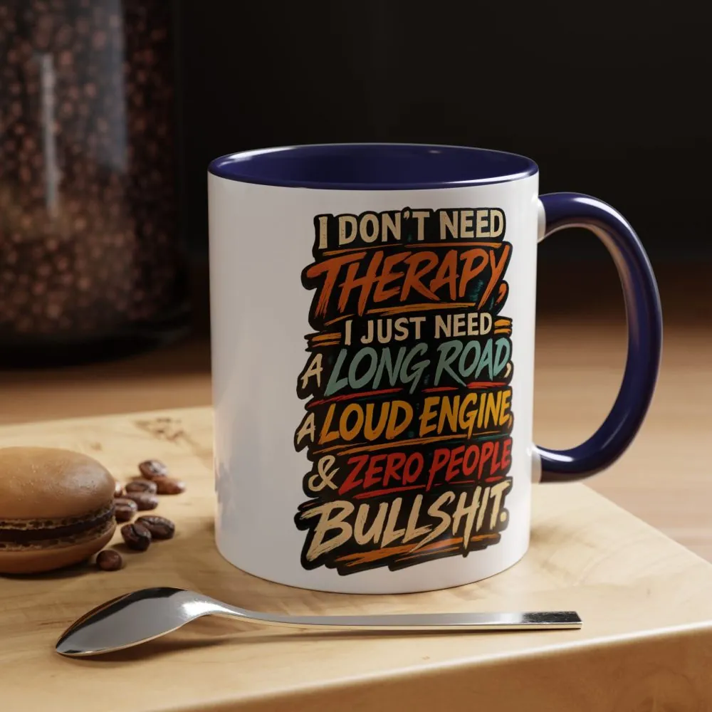 Accent Coffee Mug (11, 15oz) — "I Dont Need Therapy" Design F**K-Line
