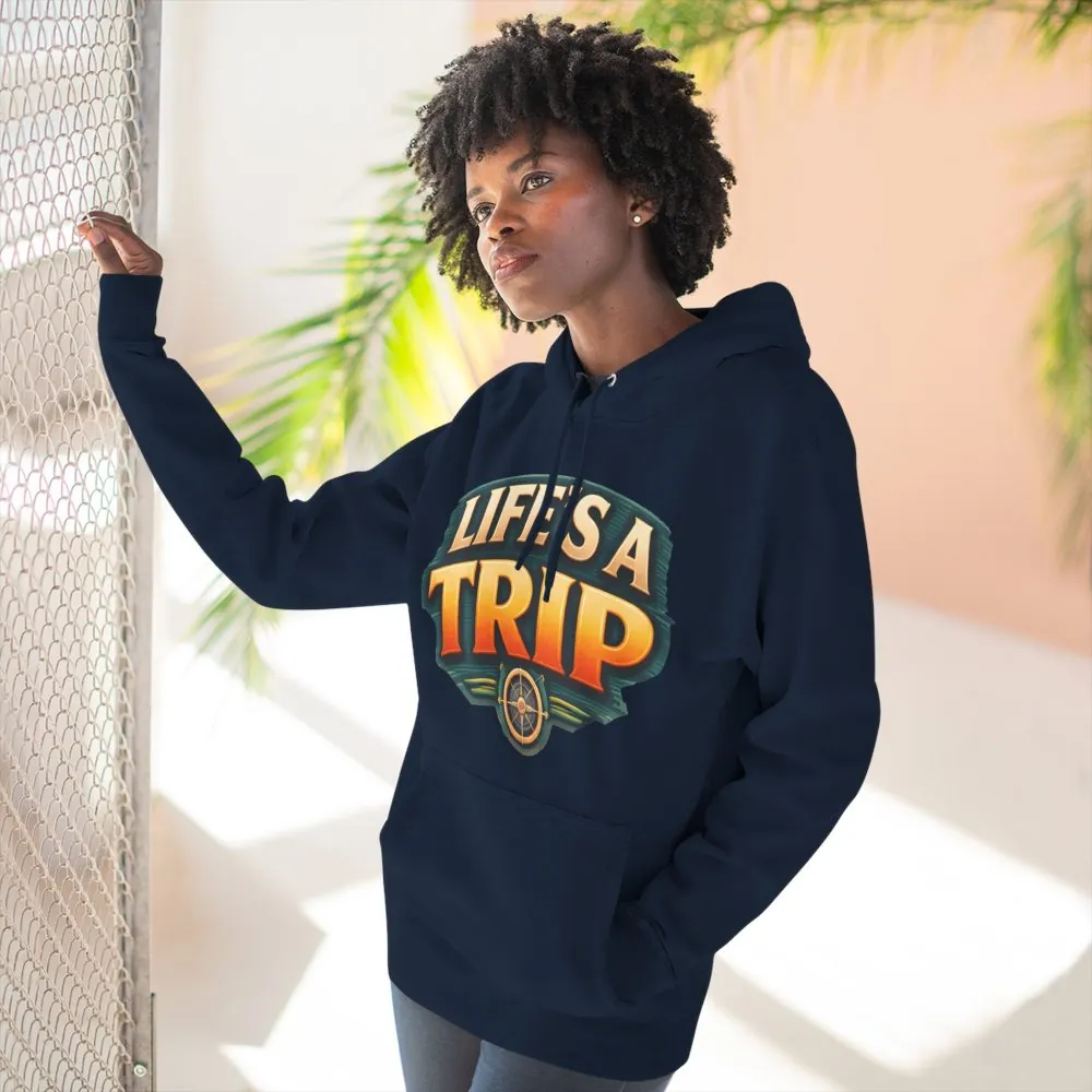 Three-Panel Fleece Hoodie - "Life s A Trip" Design Scenic-Line