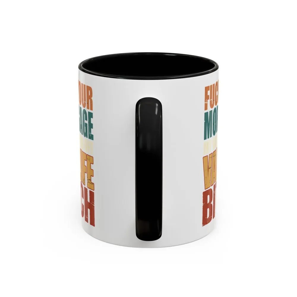 5476924146535194526_2048.jpeg Accent Coffee Mug (11, 15oz) — "Fuck Your Mortgage" Design F**K-Line