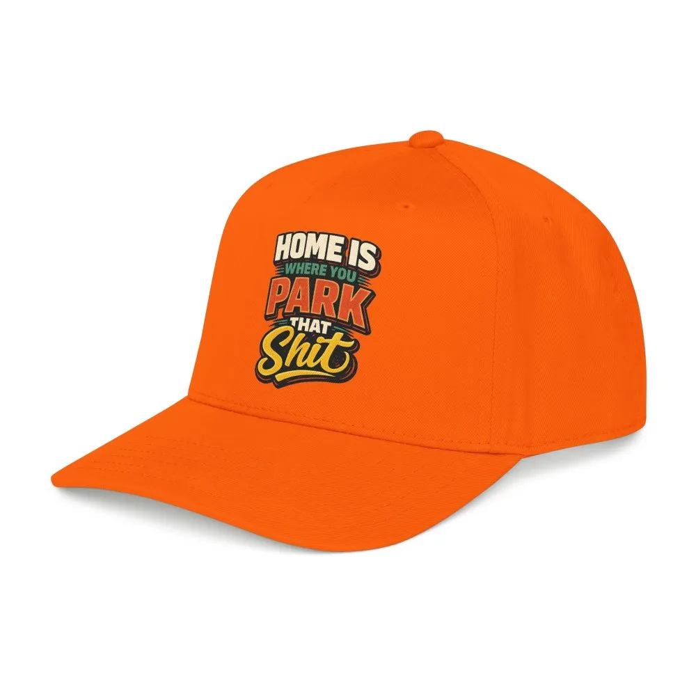 Baseball Cap - "Home Is Where You Park That Shit" Design F**K-Line