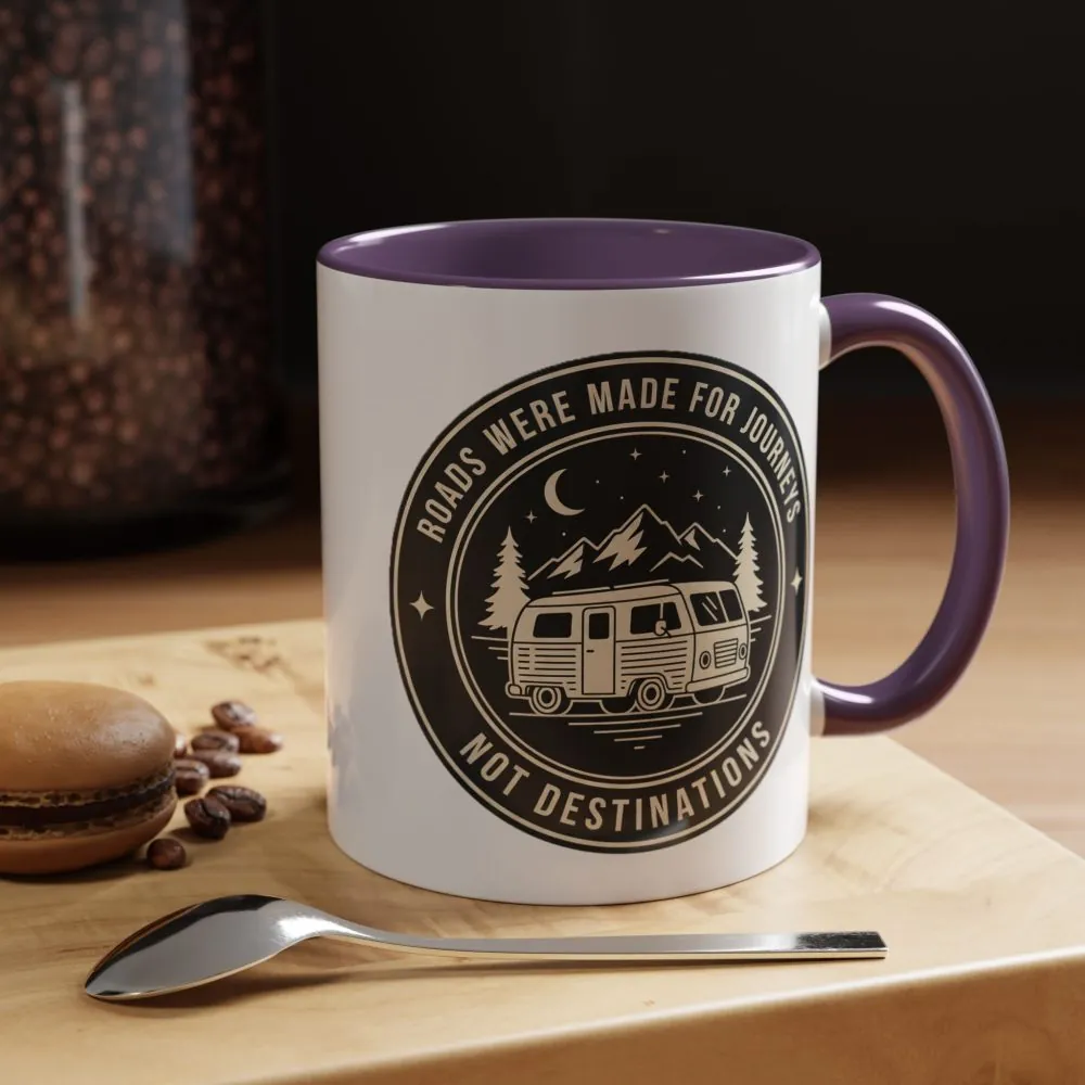 Coffee Mug — 'ROAD WHERE MADE FOR JOURNEYS-NOT DESTINATIONS'  (11/15oz) (Both sides printed)