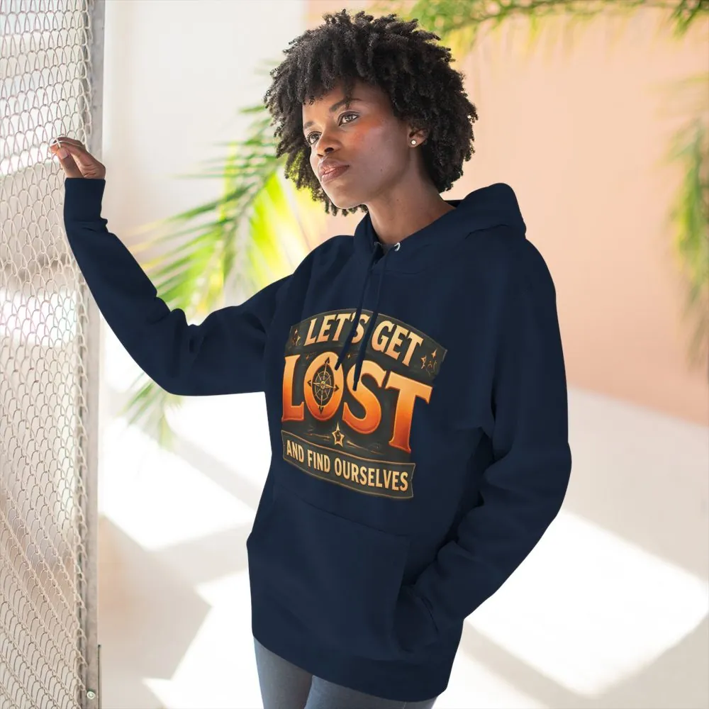 Three-Panel Fleece Hoodie - "Let´s Get Lost And Found Ourselfs" Design Scenic-Line