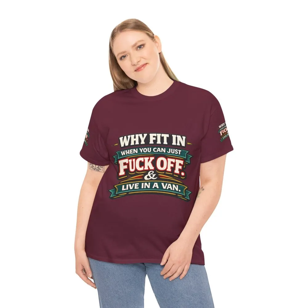 Unisex Heavy Cotton Tee — "Why Fit In" Design F**K-Line