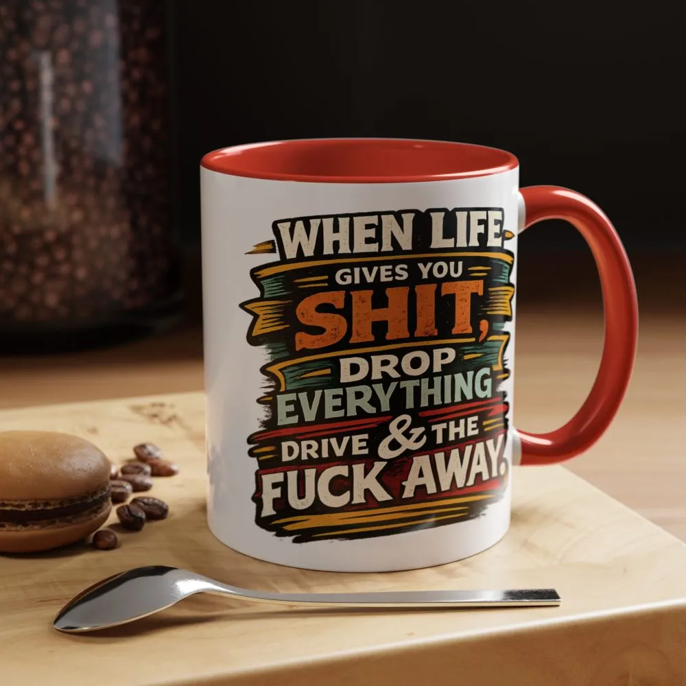Accent Coffee Mug (11, 15oz) — "When Live Gives You Shit" Design F**K-Line