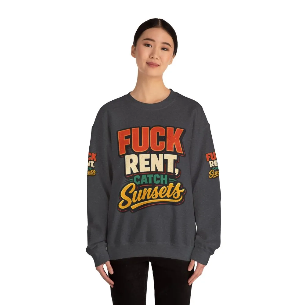Unisex Heavy Blend™ Crewneck Sweatshirt — "Fuck Rent Catch Sunsets" Design F**K-Line