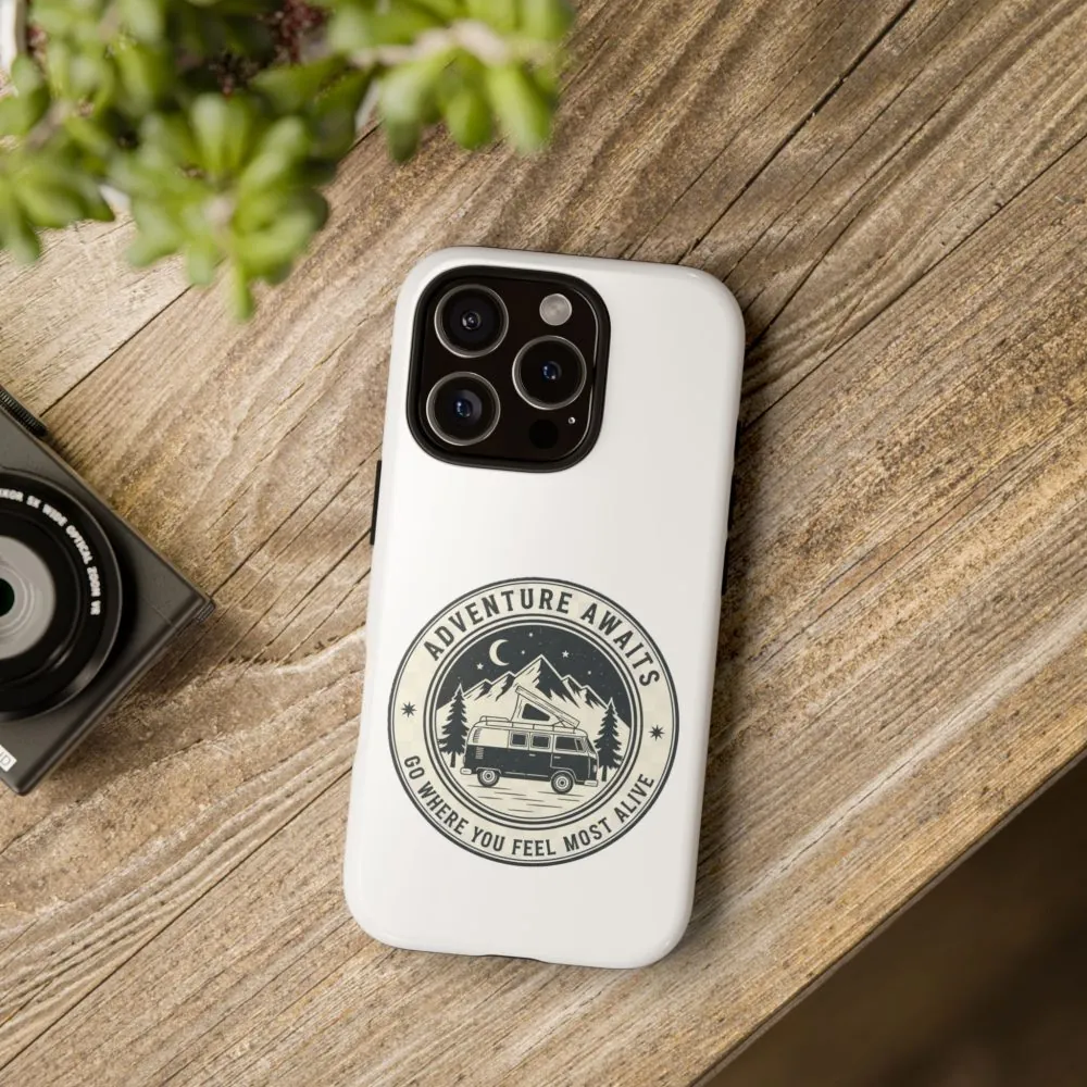 Phone Case — "Adventure Awaits-Go Where You Feel Most Alive" Camper Van Design