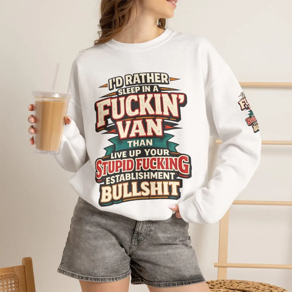 Unisex Heavy Blend™ Crewneck Sweatshirt — "I´d Rather Sleep in A Fucking Van" Design F**K-Line