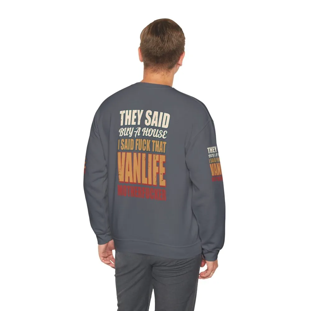 Unisex Heavy Blend™ Crewneck Sweatshirt — "They Said Buy A House" Design F**K-Line