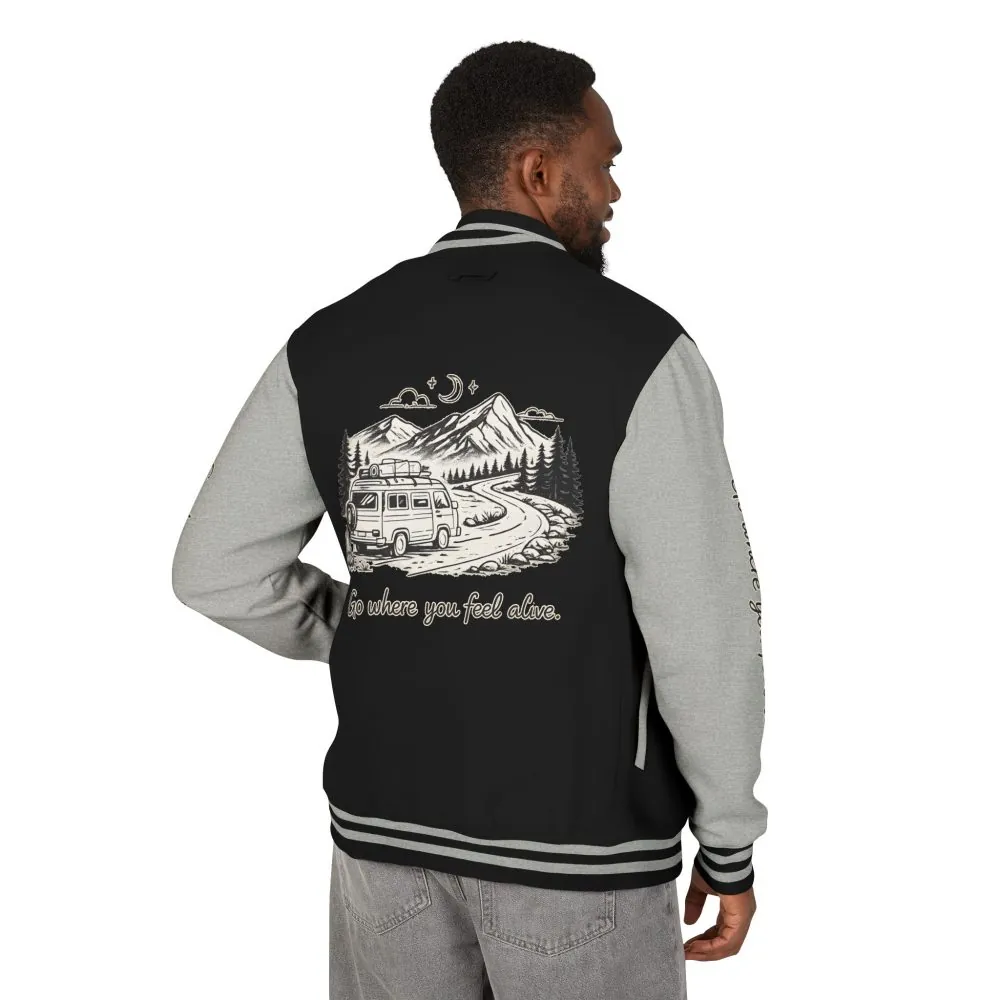 Unisex Heavyweight Letterman Jacket — "Go Where You Feel Alive" Travel Varsity Coat