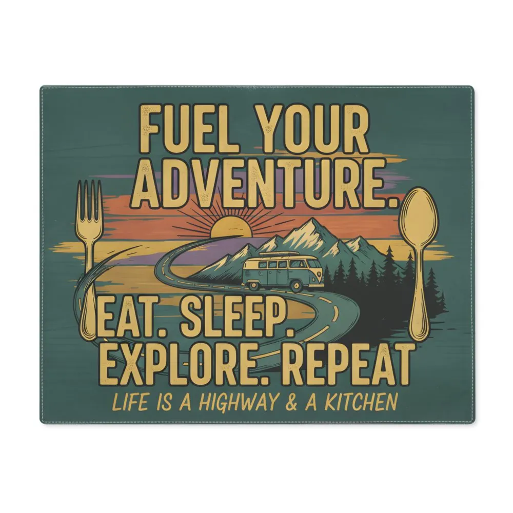 Vanlife Placemat — "Fuel Your Adventure: Eat. Sleep. Explore. Repeat."