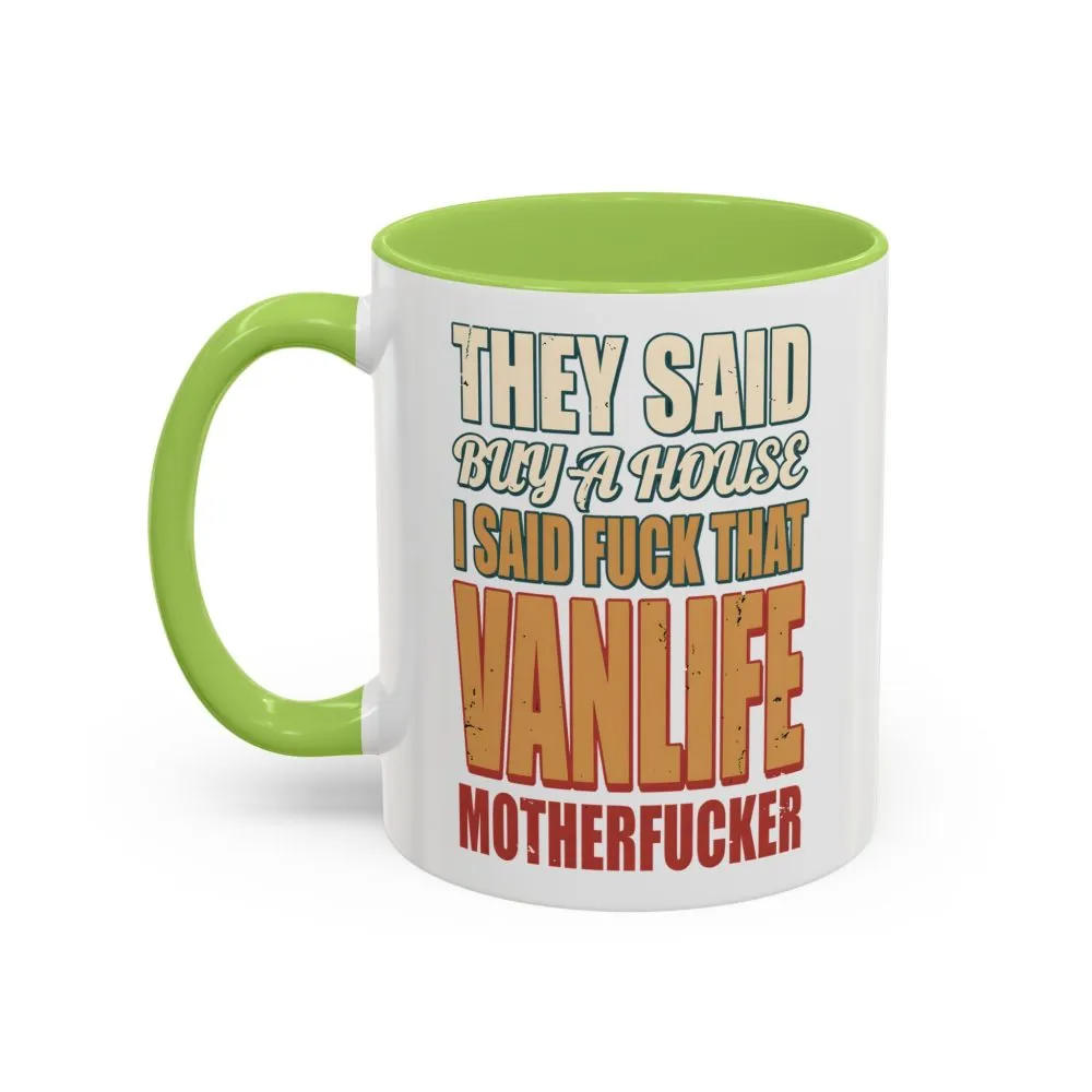 Accent Coffee Mug (11, 15oz) — "They Said Buy A House" Design F**K-Line