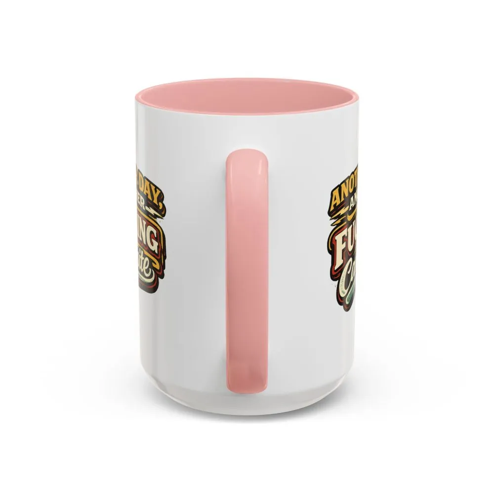 5727657098216545585_2048.jpeg Accent Coffee Mug (11, 15oz) — "Another Day" Design F**K-Line