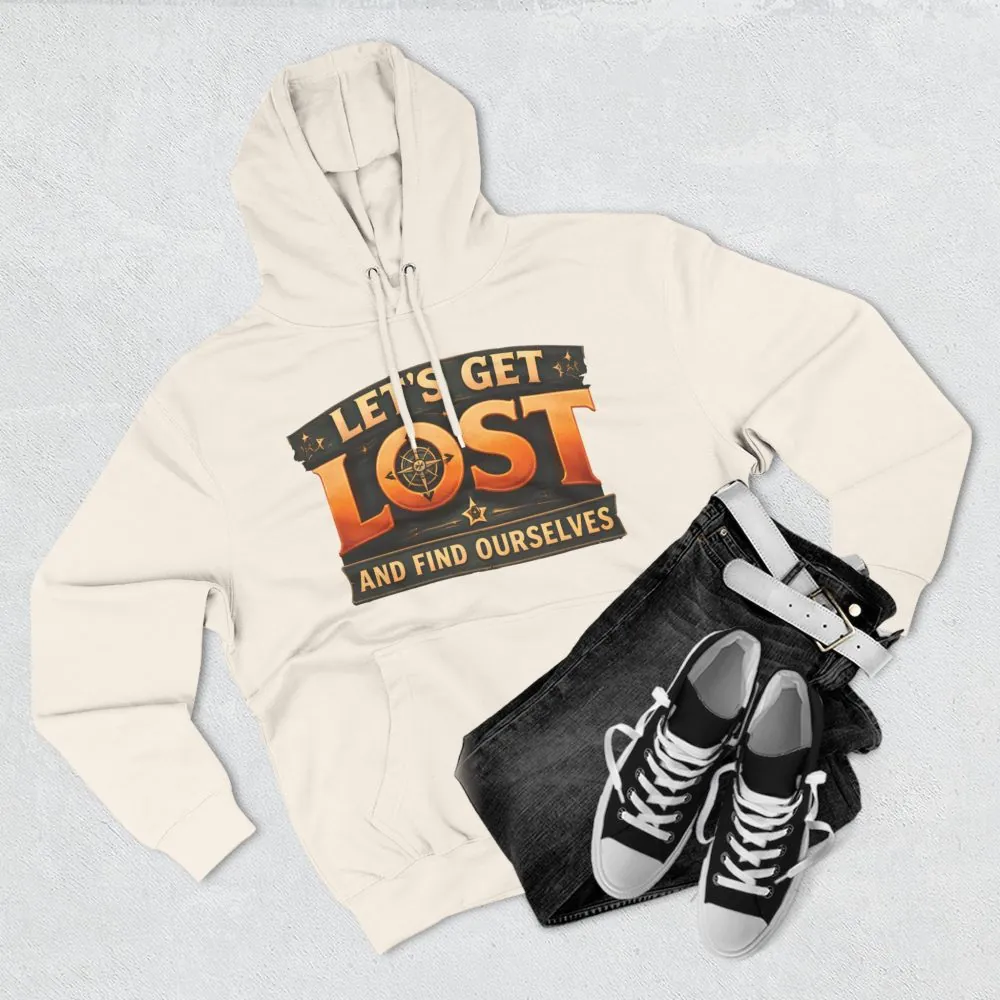 Three-Panel Fleece Hoodie - "Let´s Get Lost And Found Ourselfs" Design Scenic-Line