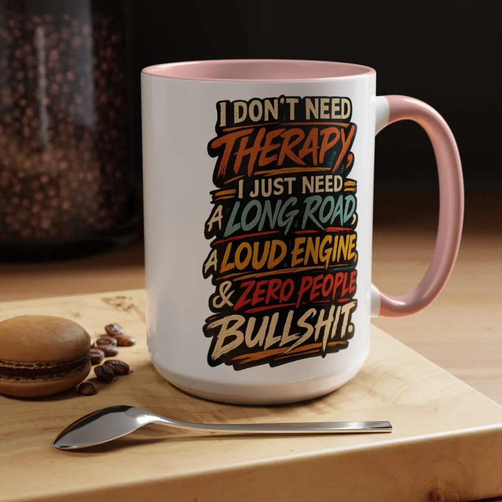 Accent Coffee Mug (11, 15oz) — "I Dont Need Therapy" Design F**K-Line
