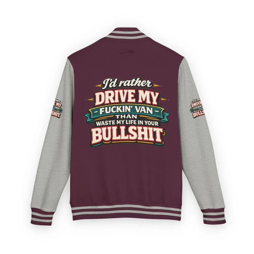 Unisex Heavyweight Letterman Jacket — "I´d Rather Drive My Fucking Van" Design F**K-Line