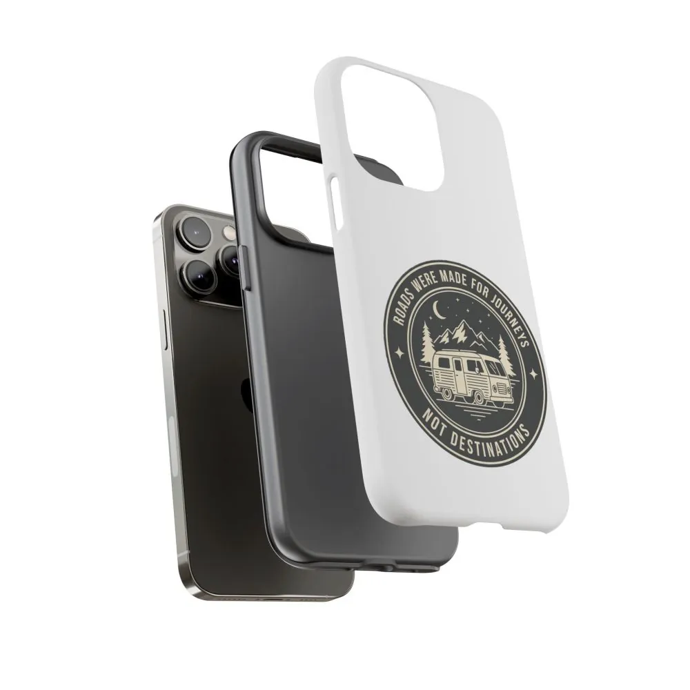 Phone Case — "ROAD WHERE MADE FOR JOURNEYS-NOT DESTINATIONS" Camper Van Design