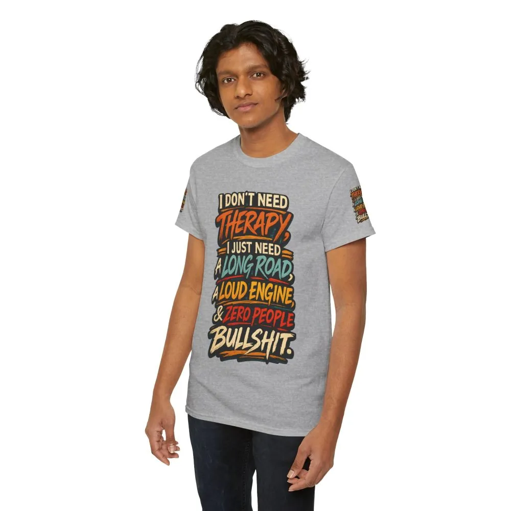 Unisex Heavy Cotton Tee — "I Dont Need Therapy" Design F**K-Line