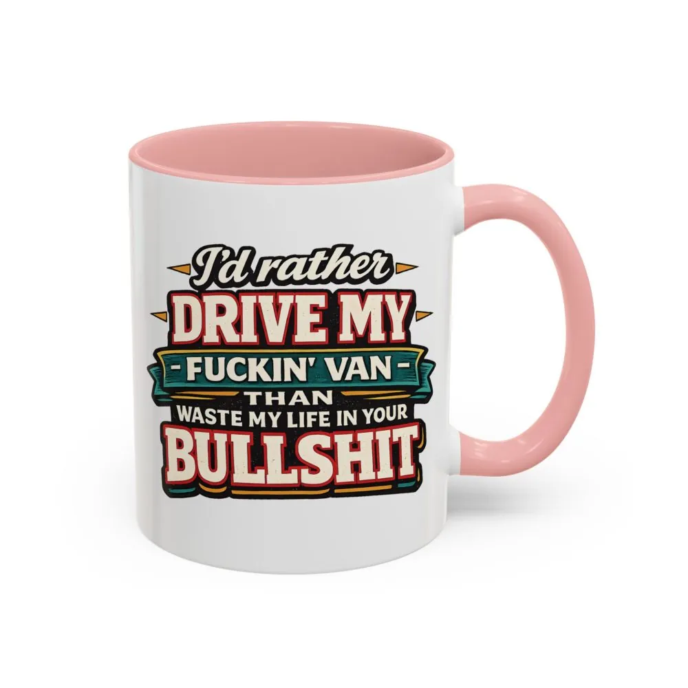 5795199388602046489_2048.jpeg Accent Coffee Mug (11, 15oz) — "I´d Rather Drive My Fucking Van" Design F**K-Line