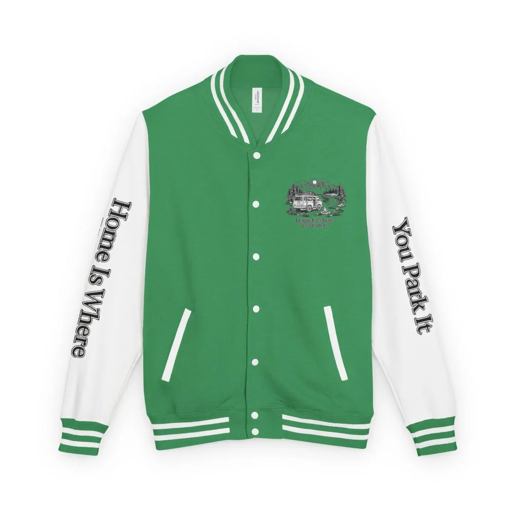 Unisex Heavyweight Letterman Jacket — "Home Is Where You Park It" Travel Varsity Coat