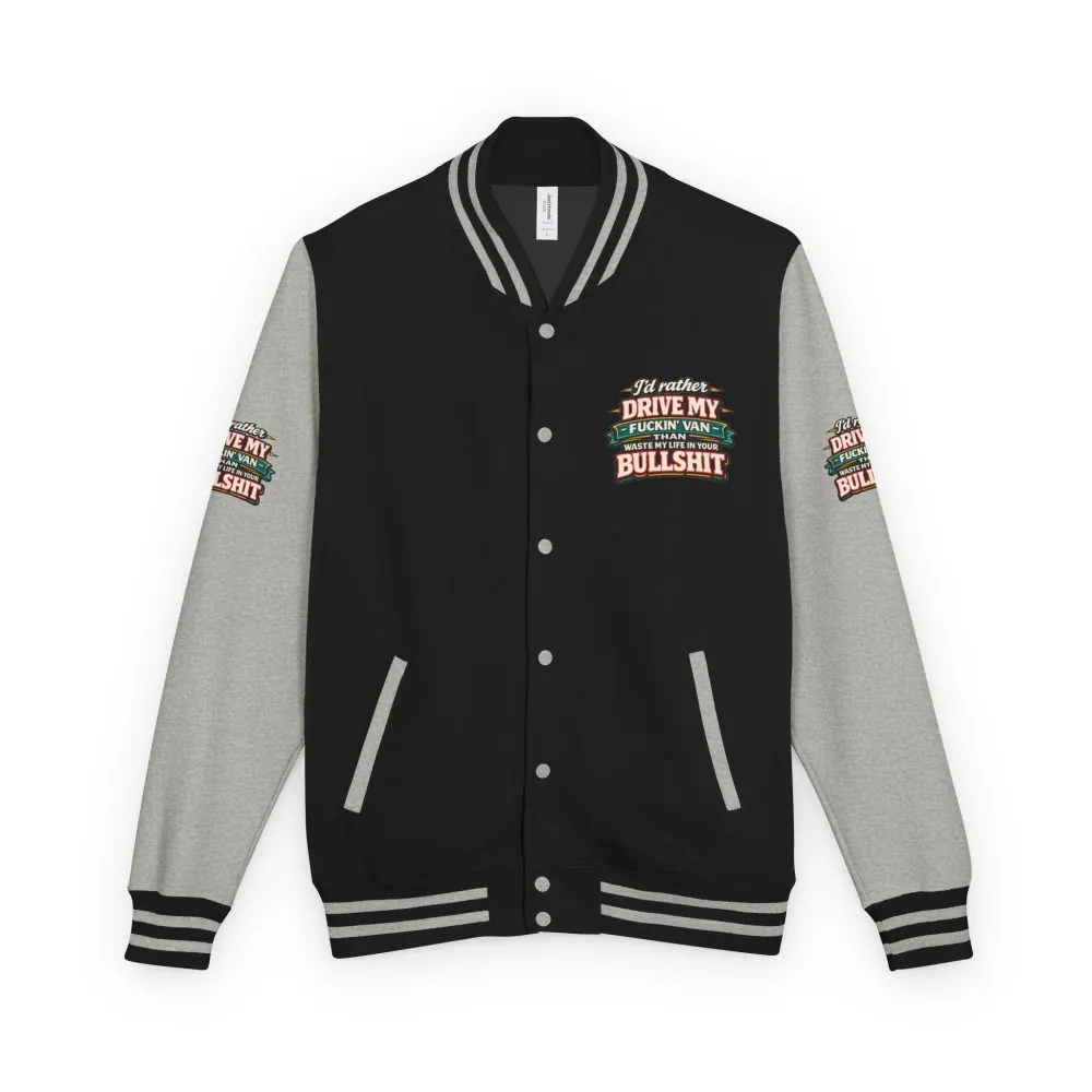 Unisex Heavyweight Letterman Jacket — "I´d Rather Drive My Fucking Van" Design F**K-Line