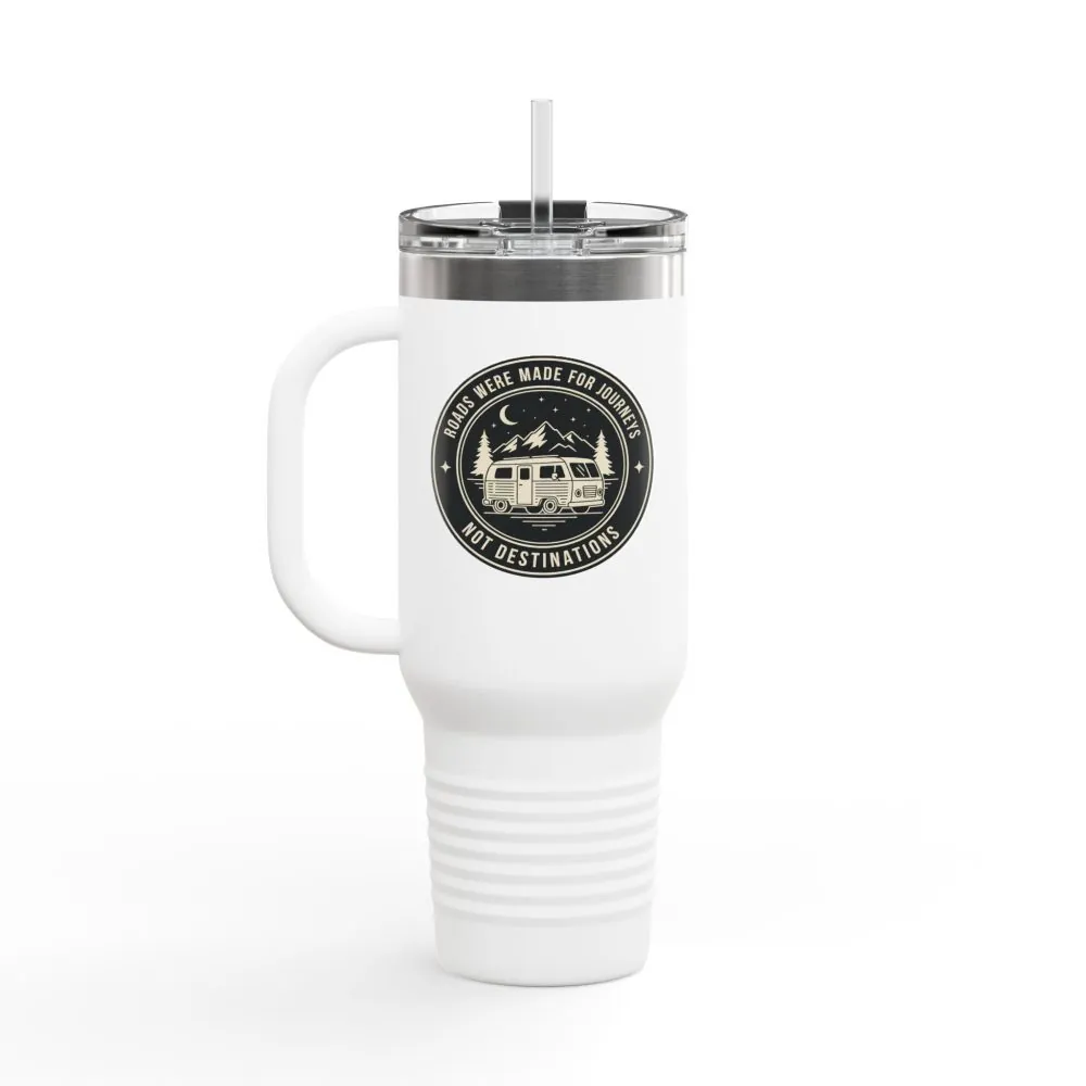 Insulated Travel Mug -'ROAD WHERE MADE FOR JOURNEYS-NOT DESTINATIONS' (40oz ) – Retro Camper Design, Keep Drinks Hot or Cold
