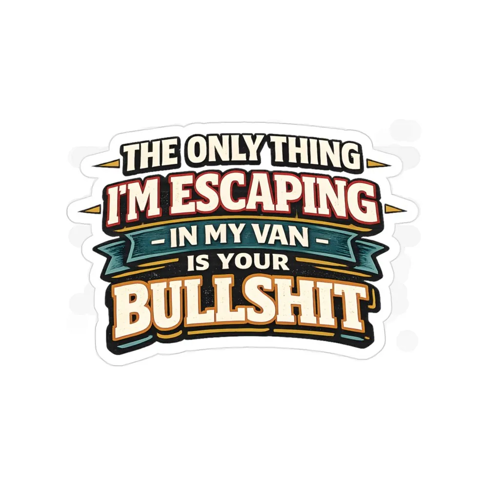 Transparent Outdoor Stickers – "The Only Thing I´m Escaping" Design F**K-Line