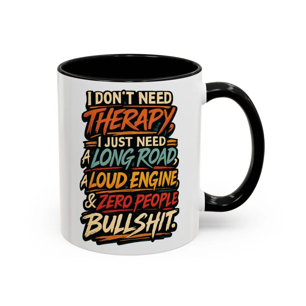 Accent Coffee Mug (11, 15oz) — "I Dont Need Therapy" Design F**K-Line