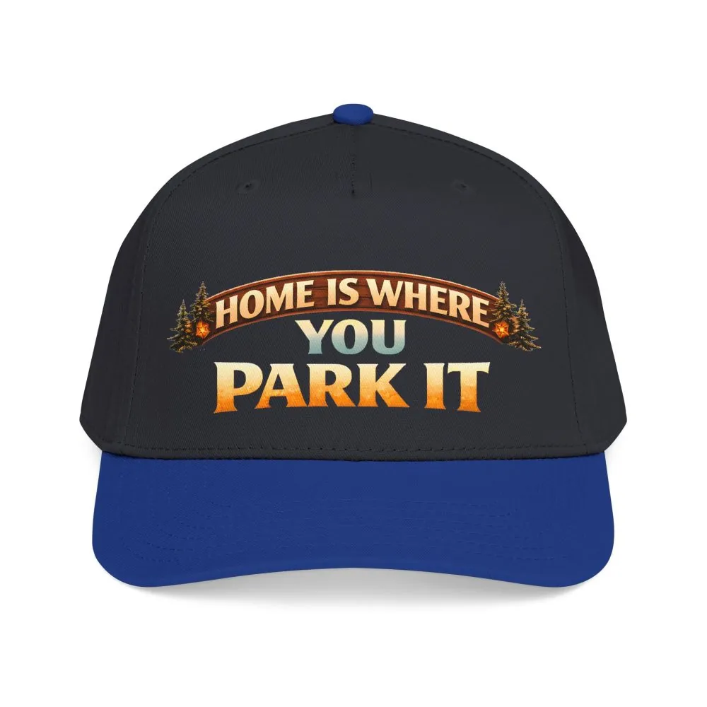 Baseball Cap - "Home Is Where You Park It" Design Scenic-Line