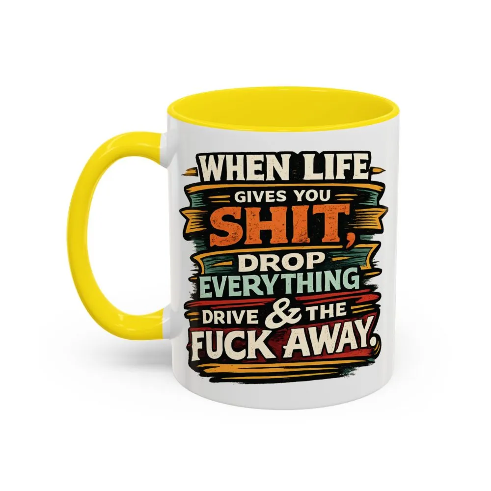 Accent Coffee Mug (11, 15oz) — "When Live Gives You Shit" Design F**K-Line