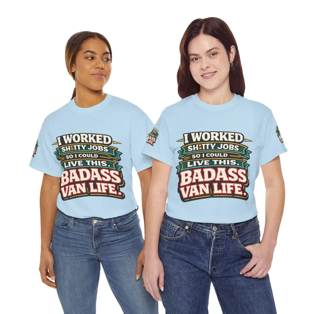 Unisex Heavy Cotton Tee — "I Worked Shitty Jobs" Design F**K-Line
