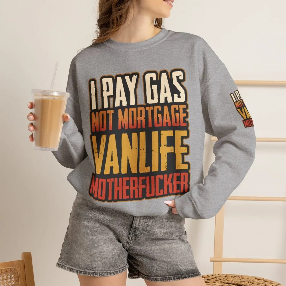 Unisex Heavy Blend™ Crewneck Sweatshirt — "I Pay Gas Not Mortgage" Design F**K-Line