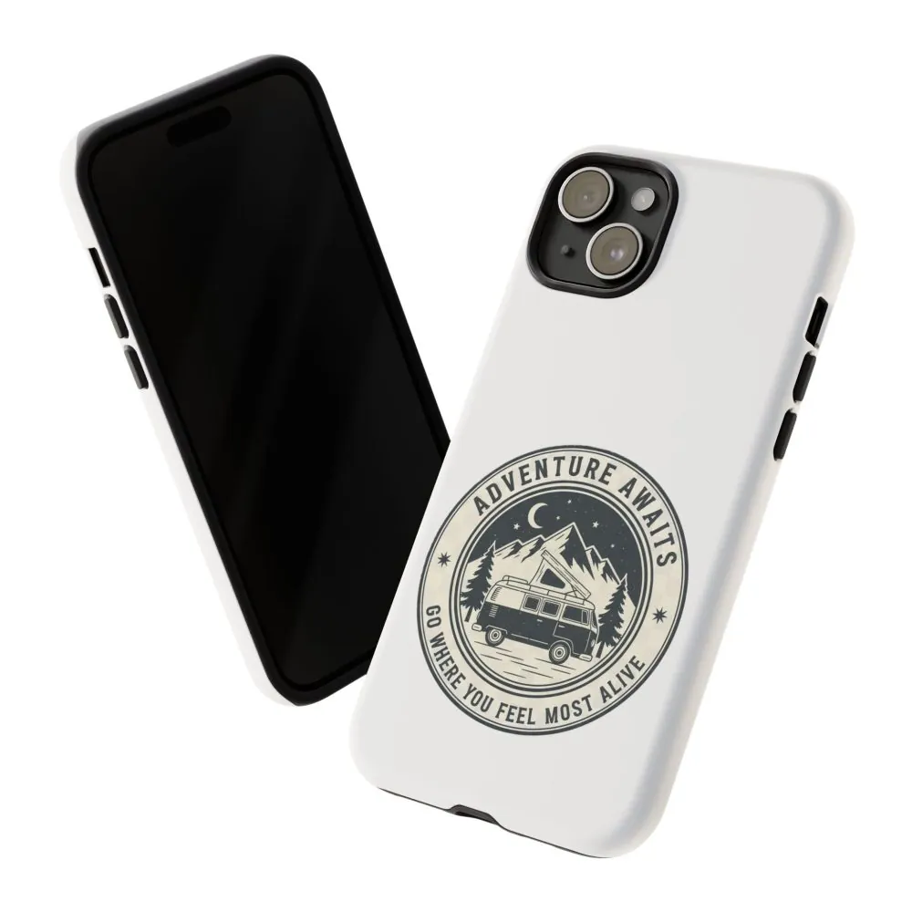 Phone Case — "Adventure Awaits-Go Where You Feel Most Alive" Camper Van Design