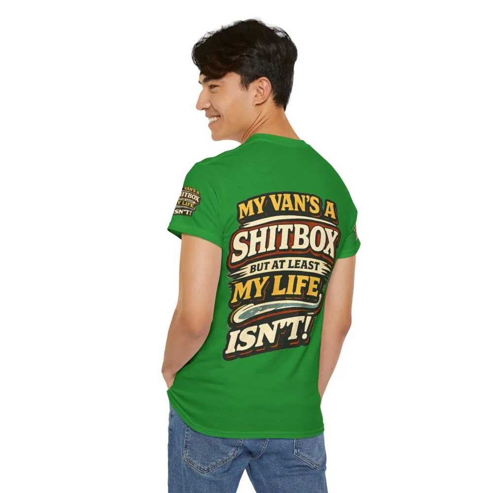 Unisex Heavy Cotton Tee — "My Van`s A Shitbox" Design F**K-Line