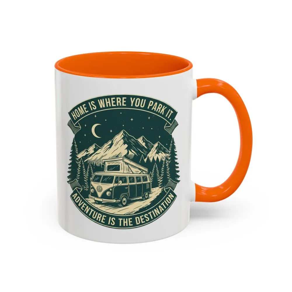 Coffee Mug — "Home Is Where You Park It-Adventure is the destination"  (11/15oz) (Both sides printed)