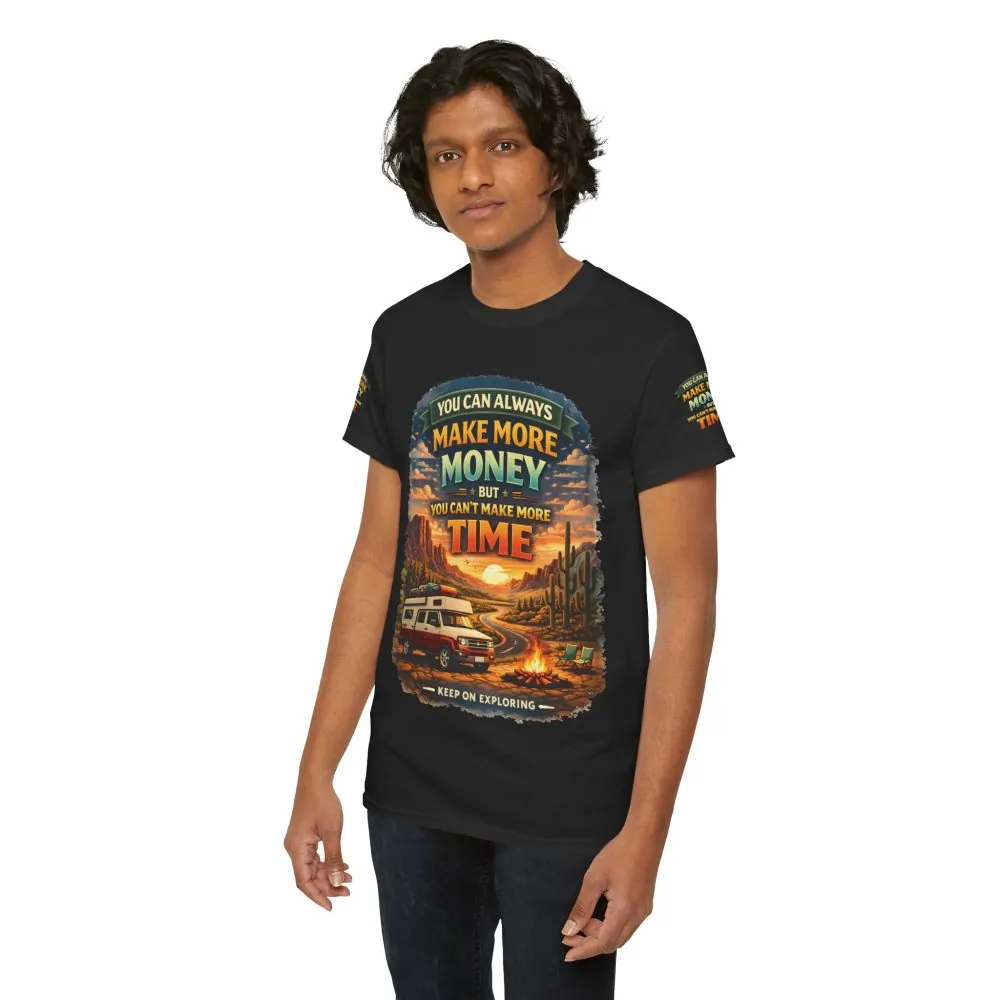 Unisex Heavy Cotton Tee — "You Can Always Make More Money" Design Scenic-Line
