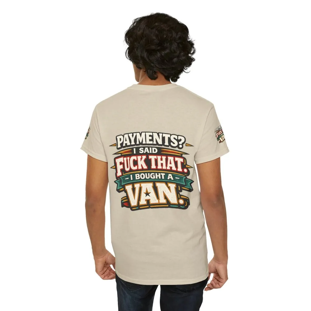 Unisex Heavy Cotton Tee — "Payments?I Said" Design F**K-Line