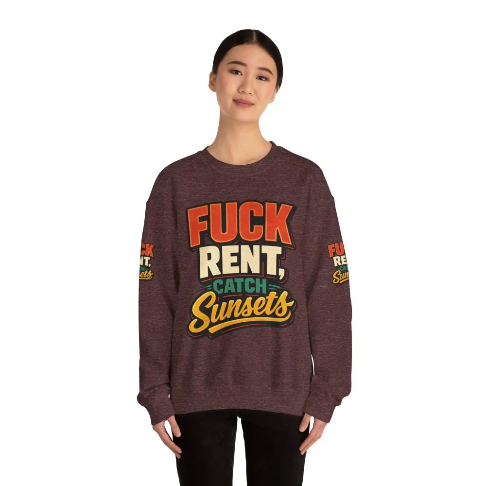 Unisex Heavy Blend™ Crewneck Sweatshirt — "Fuck Rent Catch Sunsets" Design F**K-Line
