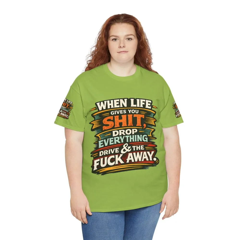 Unisex Heavy Cotton Tee — "When Live Gives You Shit" Design F**K-Line