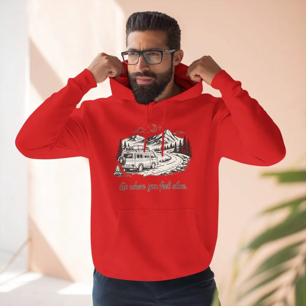 Three-Panel Fleece Hoodie - "Go Where You Feel Alive" Design Minimal-Line