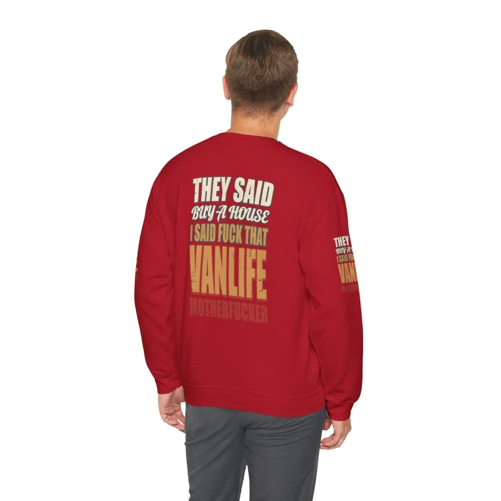 Unisex Heavy Blend™ Crewneck Sweatshirt — "They Said Buy A House" Design F**K-Line