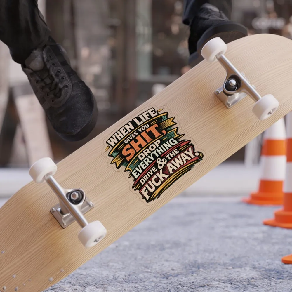 Transparent Outdoor Stickers – "When Live Gives You Shit" Design F**K-Line