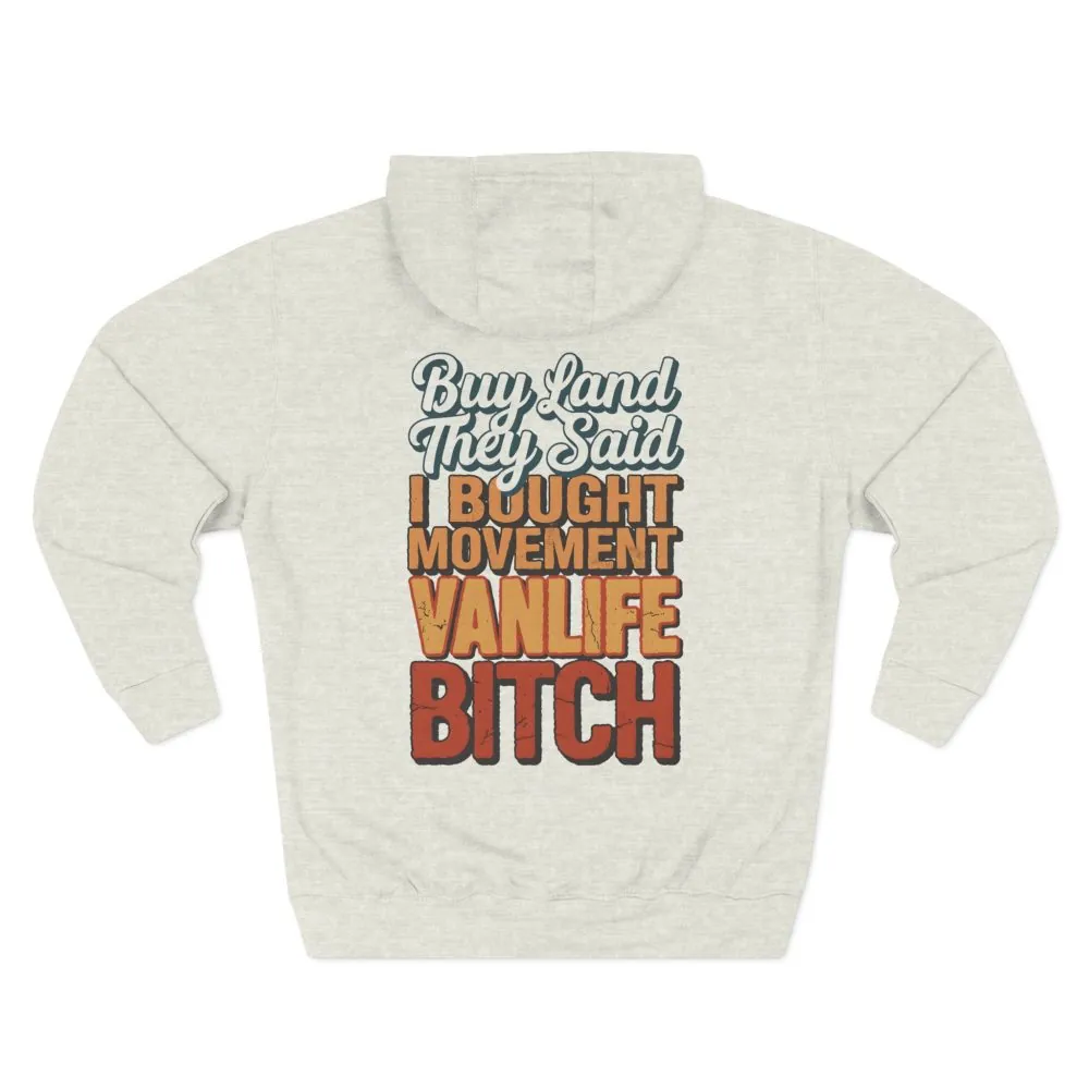 Three-Panel Fleece Hoodie - "Buy Land They Said" Design F**K-Line