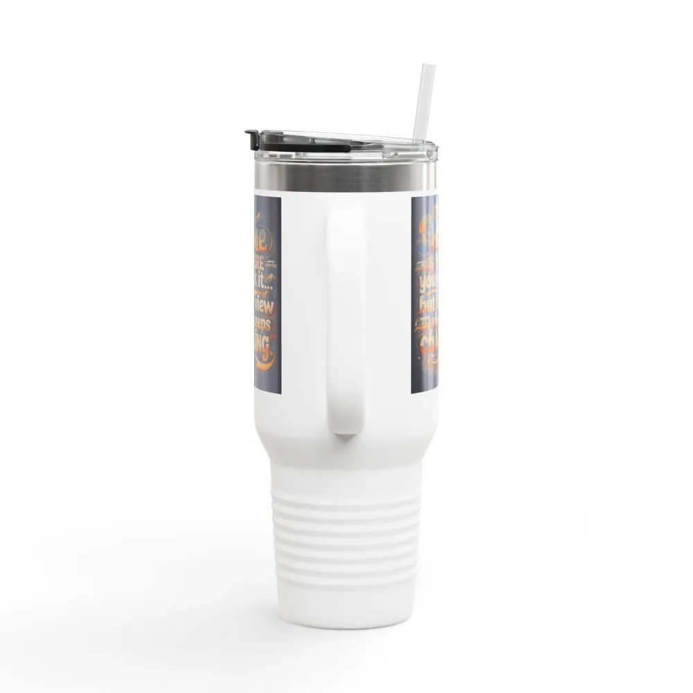 Insulated Travel Mug — "Home Is Where You Park It -But The View keep Changing" RV Camper Design