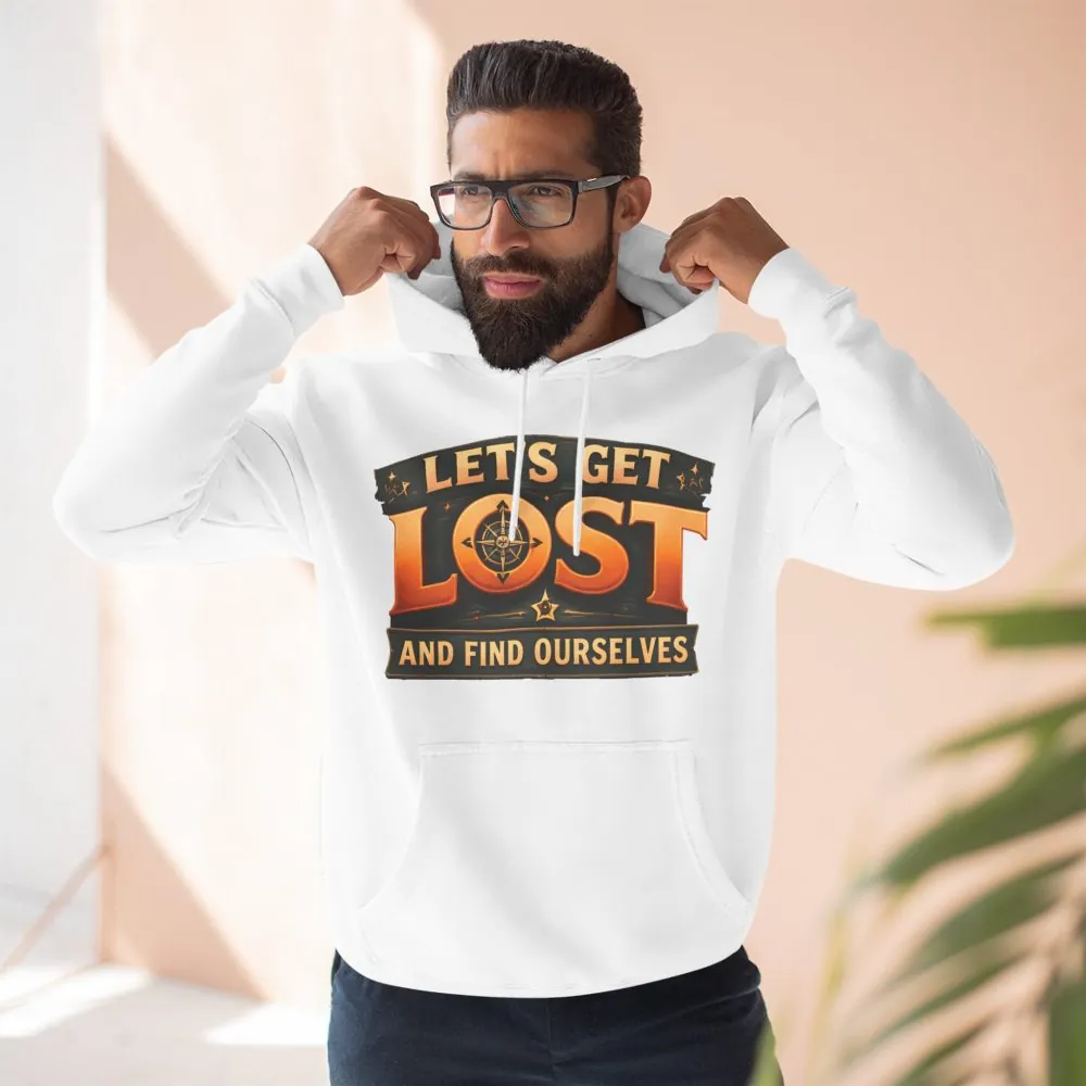 Three-Panel Fleece Hoodie - "Let´s Get Lost And Found Ourselfs" Design Scenic-Line
