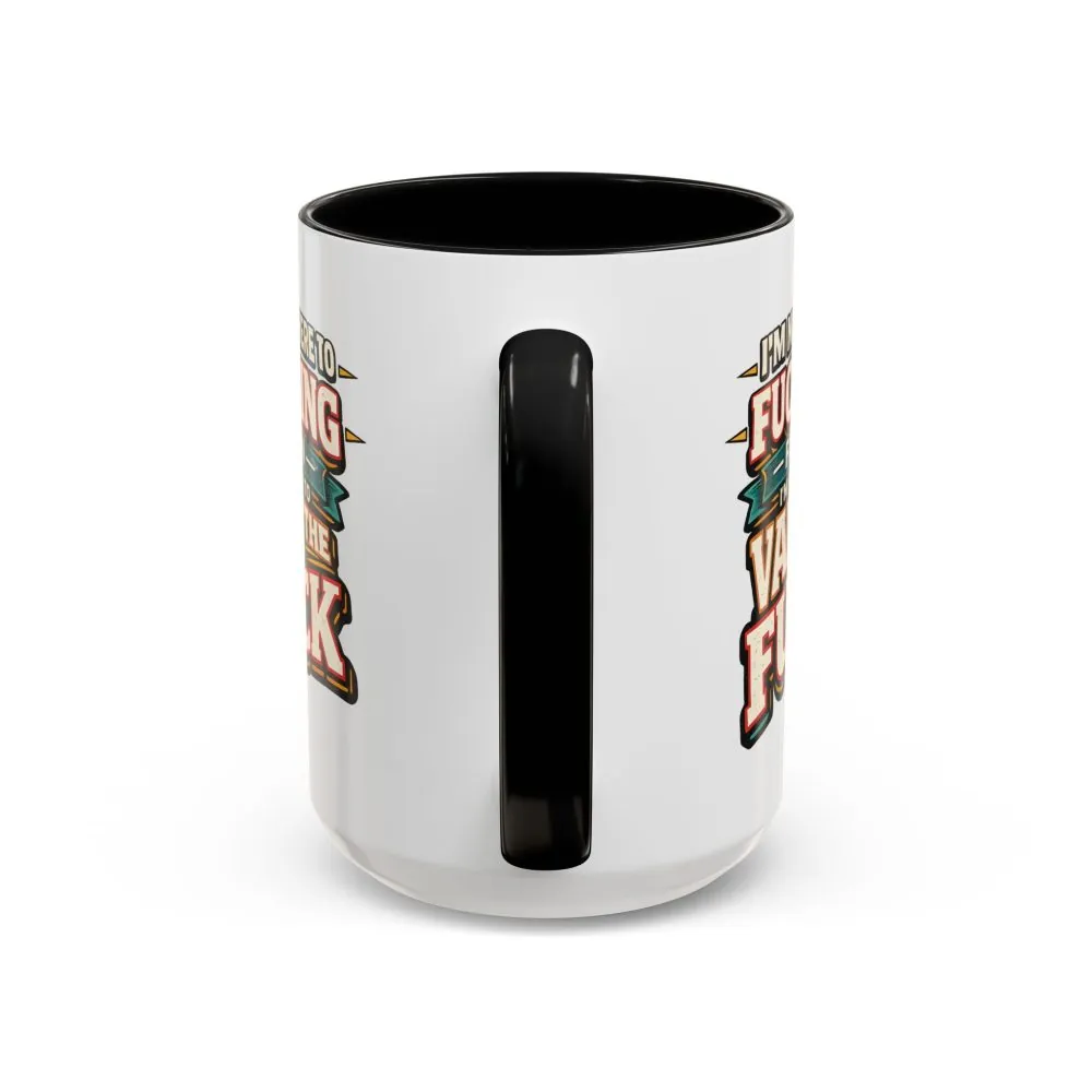 Accent Coffee Mug (11, 15oz) — "I´m Not Here To Fucking Fit In" Design F**K-Line