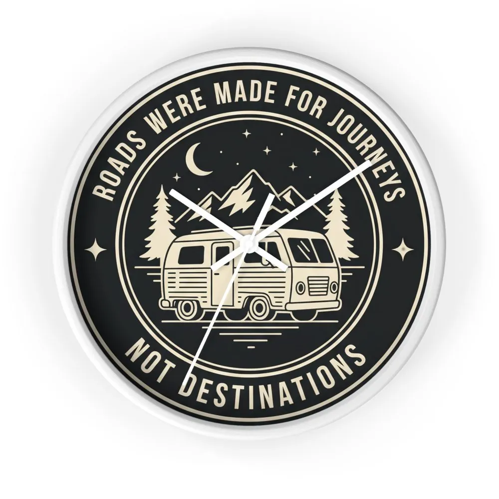 6416283118739645326_2048.jpeg Wall Clock — "ROAD WHERE MADE FOR JOURNEYS-NOT DESTINATIONS" Camper Van Mountain Travel Timepiece