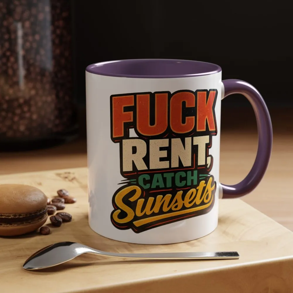 644795268539221370_2048.jpeg Accent Coffee Mug (11, 15oz) — "Fuck Rent Catch Sunsets" Design F**K-Line