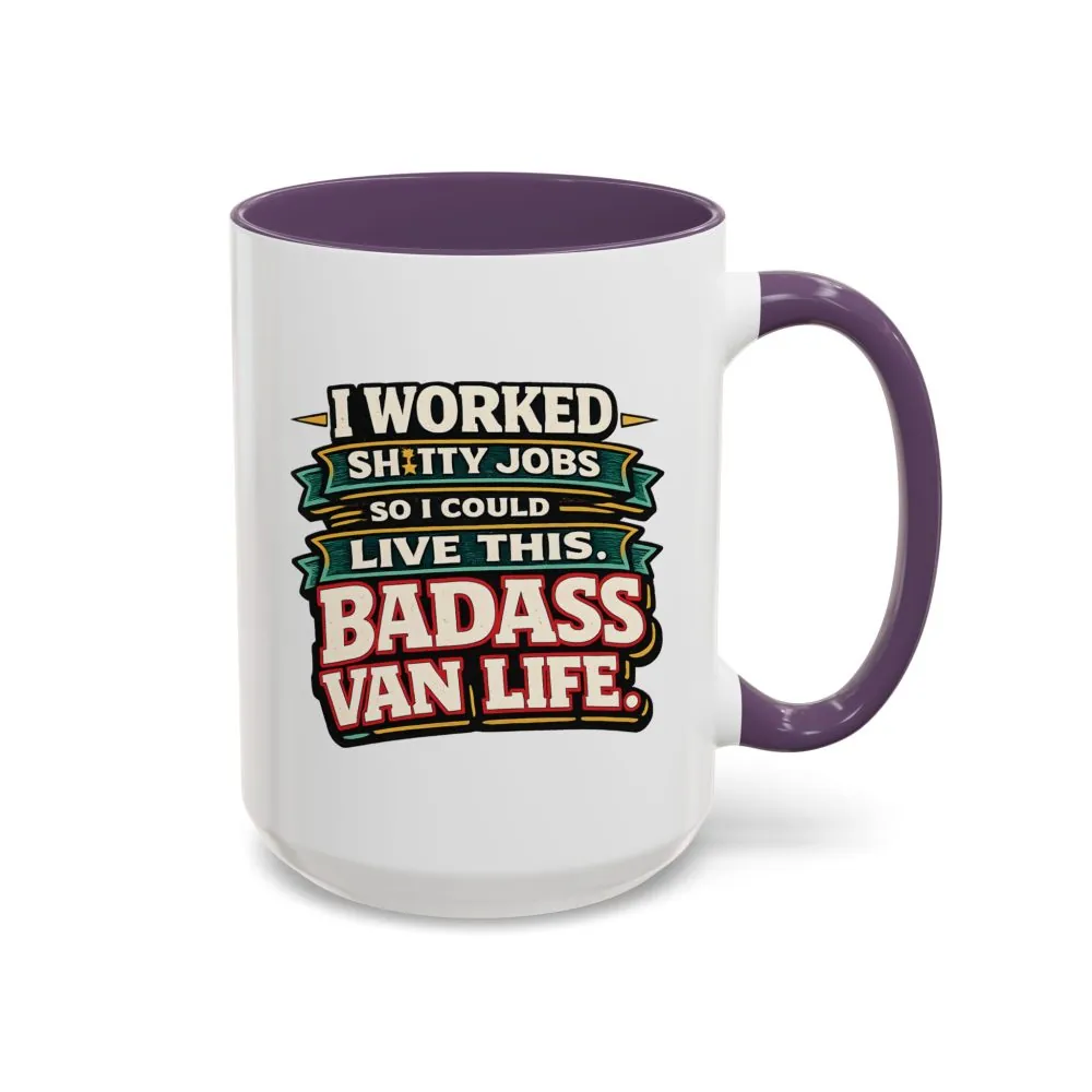 Accent Coffee Mug (11, 15oz) — "I Worked Shitty Jobs" Design F**K-Line