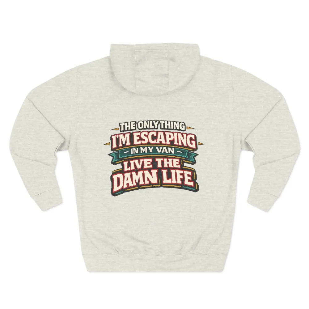 Three-Panel Fleece Hoodie - "The Only Thing I´m Escaping" Design F**K-Line